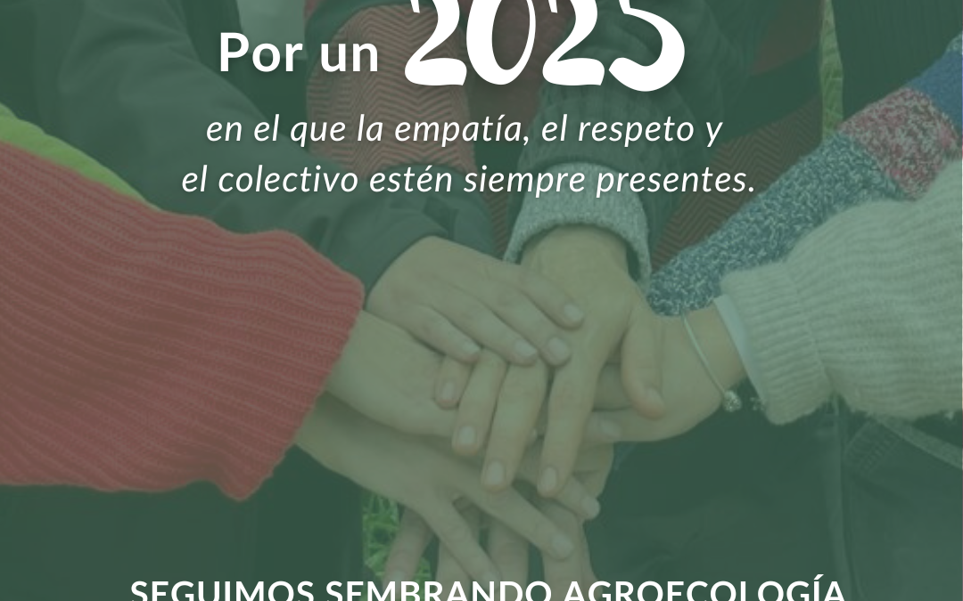 En 2025 seguimos sembrando Agroecología