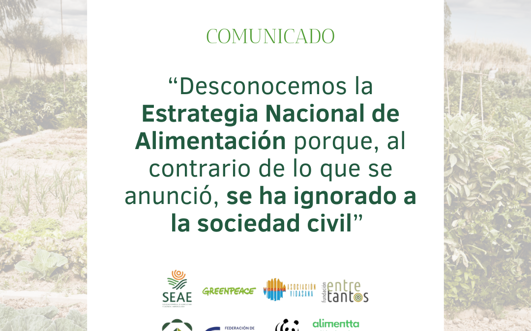 “Desconocemos la Estrategia Nacional de Alimentación porque, al contrario de lo que se anunció, se ha ignorado a la sociedad civil” 
