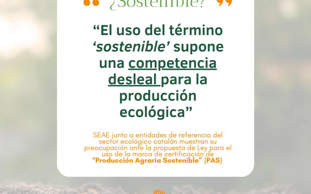 “El uso del término ‘sostenible’ supone una competencia desleal para la producción ecológica”