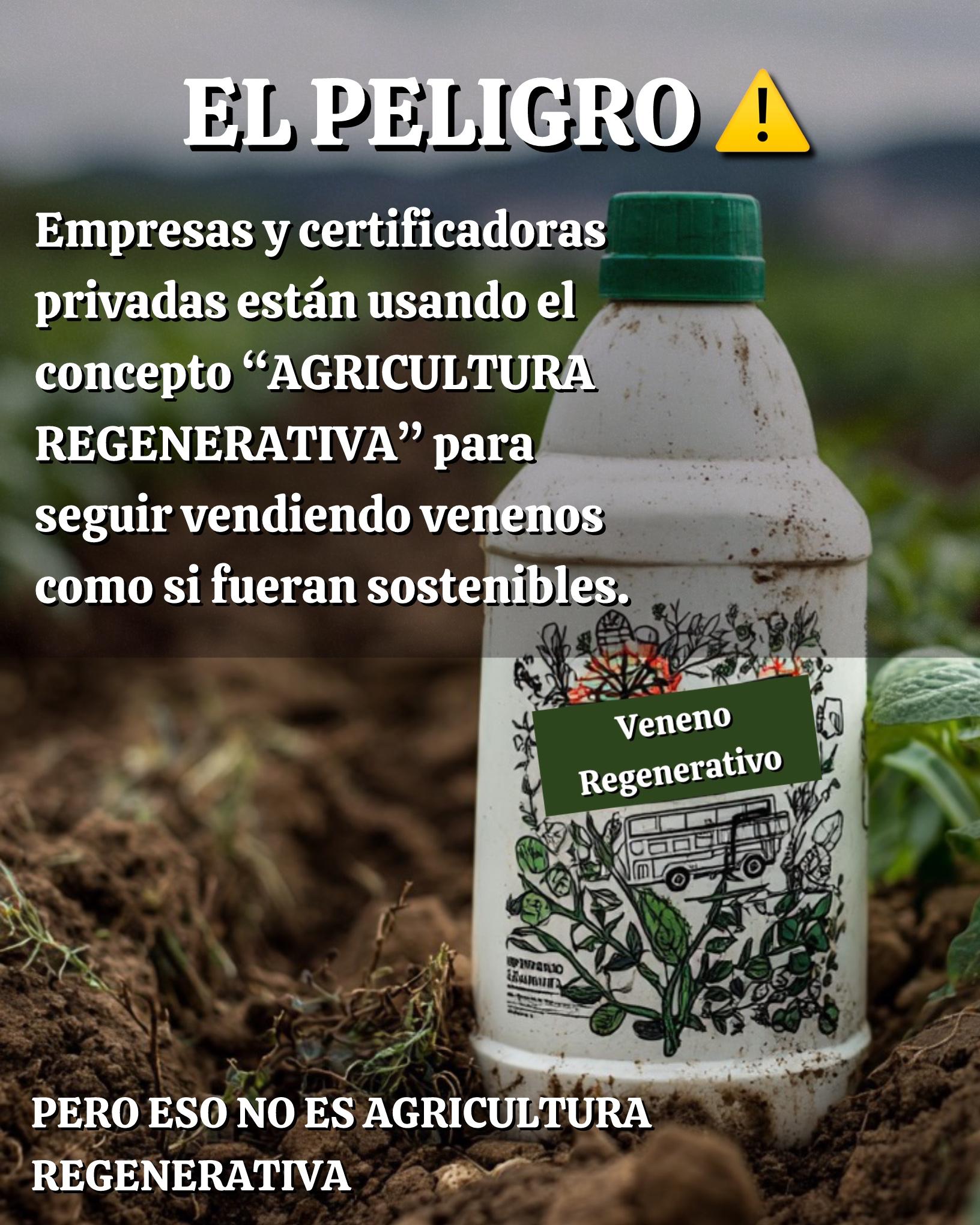 NI GREENWASHING NI VENENOS CAMUFLADOS. Una campaña colectiva para proteger el verdadero sentido de la agricultura regenerativa en España