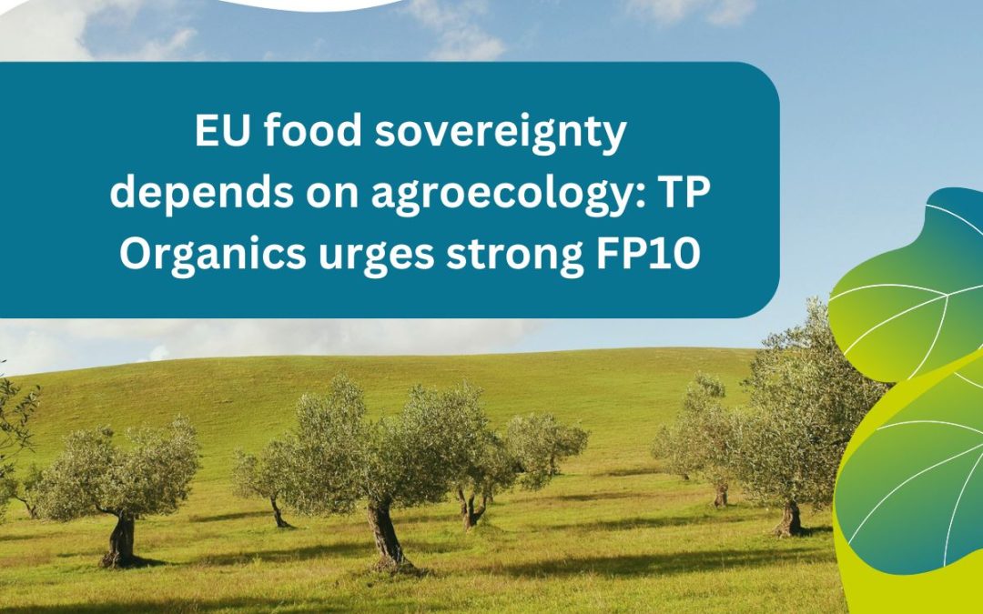 TP Organics:»La soberanía alimentaria de la UE depende de la agroecología»