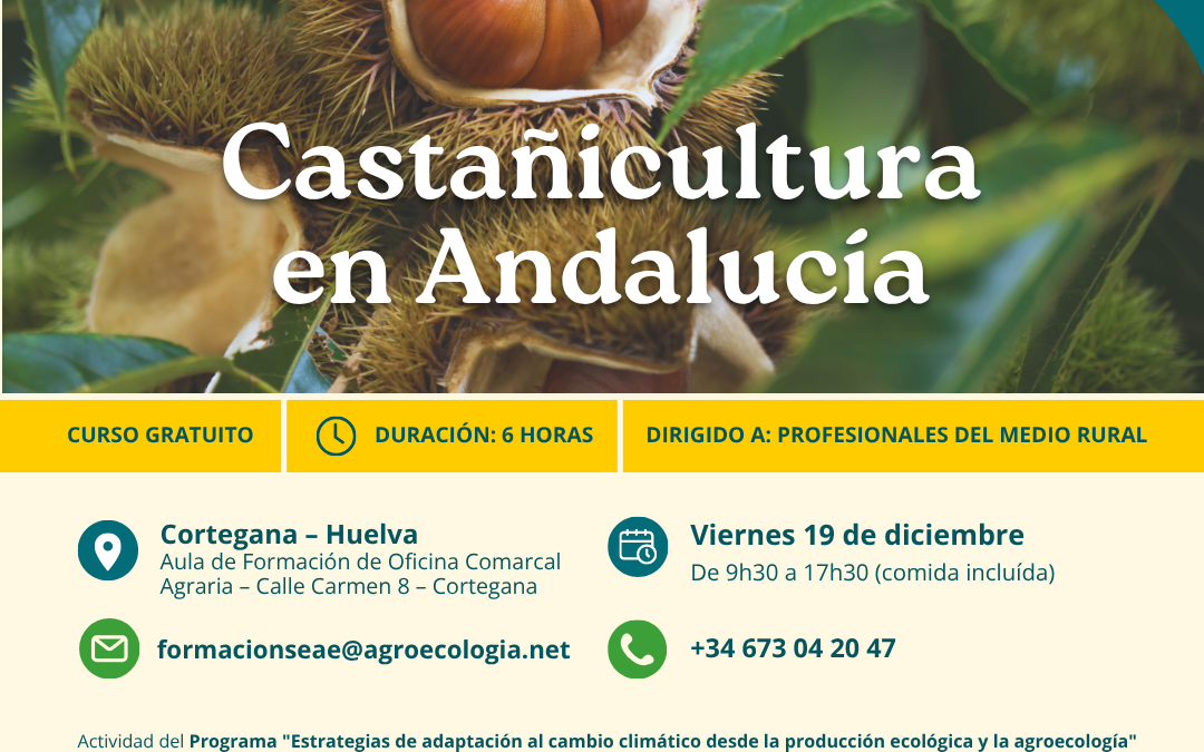 Jornada Técnica sobre Castañicultura en Andalucía: oportunidades para una producción ecológica adaptada al cambio climático