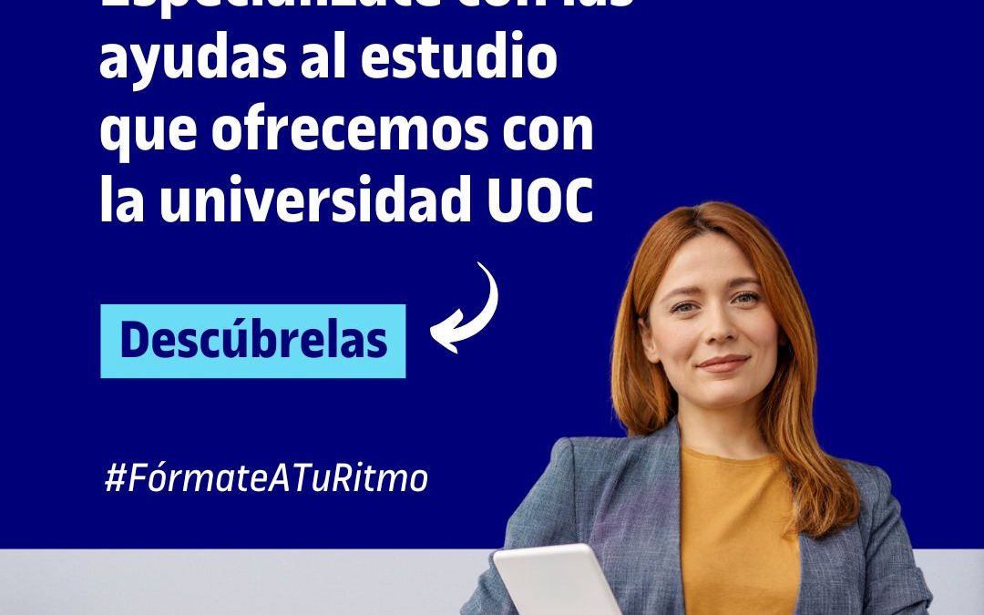 Abierto el periodo de matrícula en la UOC con descuentos especiales para las personas socias de SEAE
