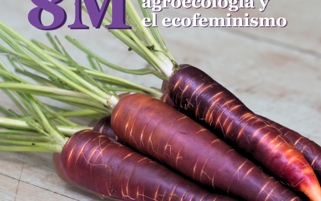 8M desde la agroecología y el ecofeminismo