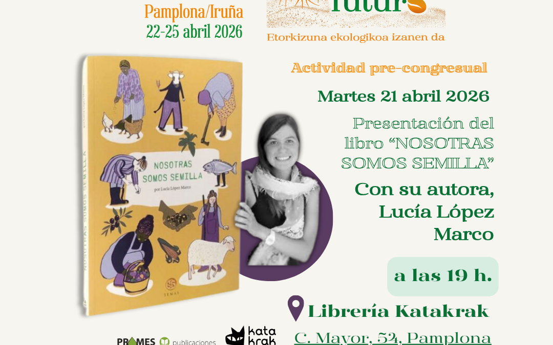 Lucía López Marco presenta «Nosotras somos semilla» en Pamplona/Iruña como actividad precongresual del XVI Congreso SEAE