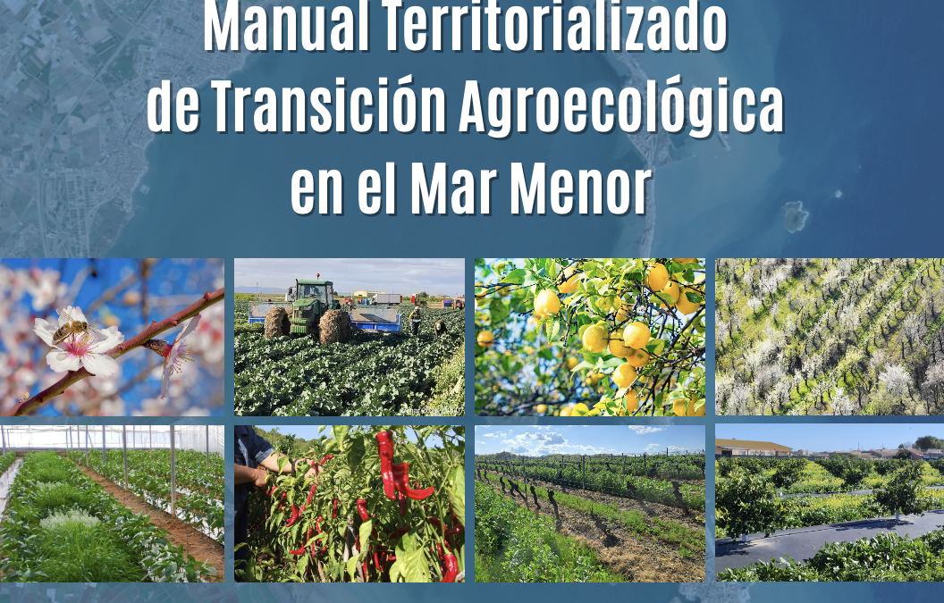 Manual Territorializado de Transición Agroecológica para el Mar Menor