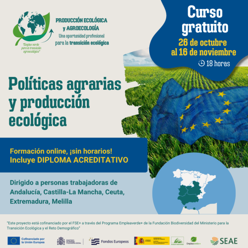 Curso online "Políticas agrarias y producción ecológica". Del 26 de Octubre al 16 de Noviembre 2026. Región C
