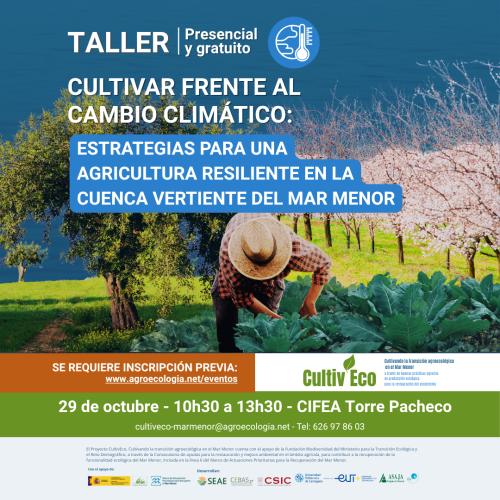 Taller CultivEco: «Cultivar frente al cambio climático: estrategias para una agricultura resiliente en la Cuenca Vertiente del Mar Menor»