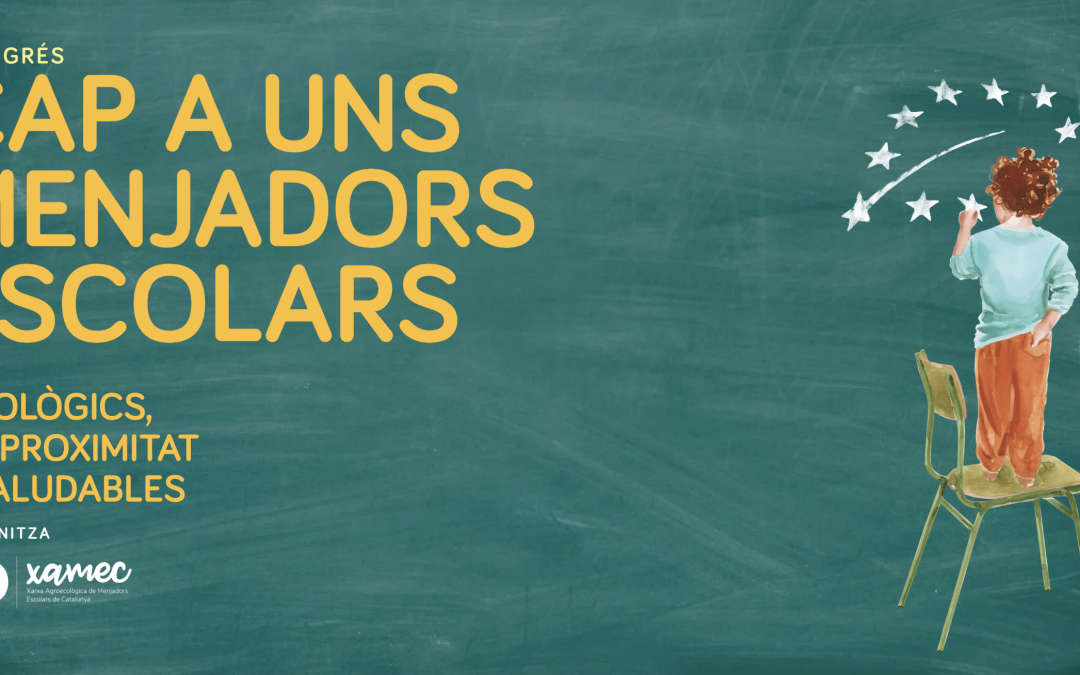 I Congrés de Menjadors Escolars ecològics, de proximitat i saludables